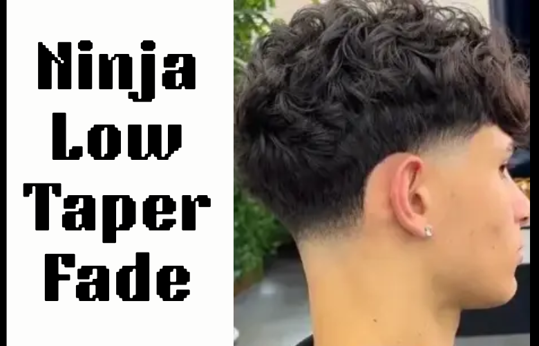Mastering the Ninja Low Taper Fade: Your Ultimate 2025 Style Guide